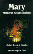 Mary Mother of Reconciliation - Mother Teresa