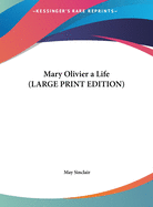 Mary Olivier a Life