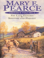 Mary Pearce Omnibus: Land Endures AND Seedtime and Harvest - Pearce, Mary E.