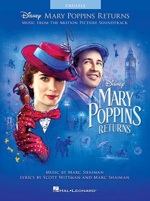 Mary Poppins Returns: Music from the Motion Picture Soundtrack - Shaiman, Marc (Composer), and Wittman, Scott (Composer)