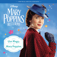 Mary Poppins Returns: The Magic of Mary Poppins
