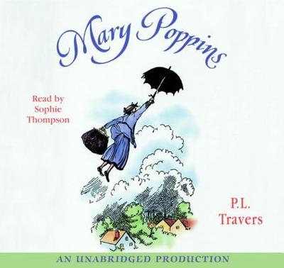 Mary Poppins - Travers, P L, Dr., and Thompson, Sophie (Read by)