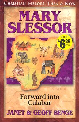 Mary Slessor: Forward Into Calabar - Benge, Janet, and Benge, Geoff, and Publishing, Ywam