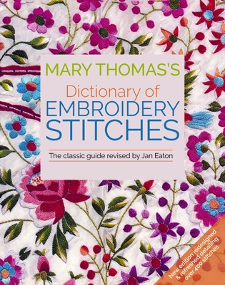 Mary Thomas's Dictionary of Embroidery Stitches - Eaton, Jan