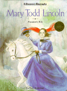 Mary Todd Lincoln: President's Wife - Anderson, Lavere