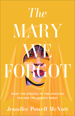 Mary We Forgot - McNutt, Jennifer Powell