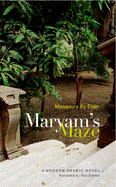 Maryam's Maze: A Modern Arabic Novel