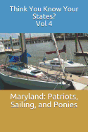 Maryland: Patriots, Sailing, and Ponies