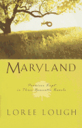 Maryland: Promises Kept in Three Romantic Novels