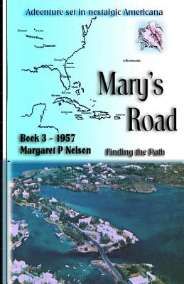 Mary's Road: Finding the Path - Nelson, Margaret P