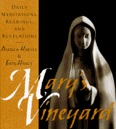 Mary's Vineyard: Daily Meditations, Readings, and Revelations