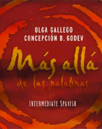 Mas Alla de Las Palabras: Intermediate Spanish
