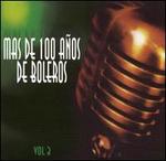 Mas de 100 Anos de Boleros, Vol. 3 - Various Artists