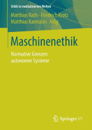 Maschinenethik: Normative Grenzen Autonomer Systeme