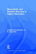 Masculinity and Student Success in Higher Education