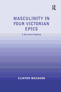 Masculinity in Four Victorian Epics: A Darwinist Reading