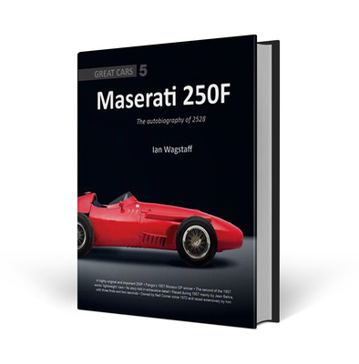 Maserati 250F: The Autobiography of 2528 - Wagstaff, Ian