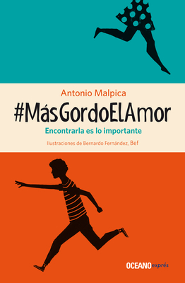 #Masgordoelamor - Malpica, Antonio