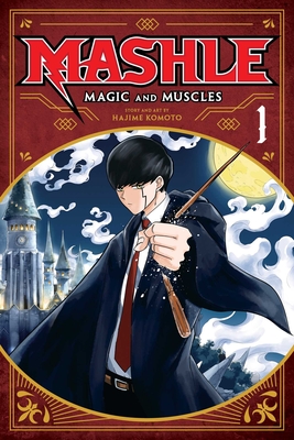 Mashle: Magic and Muscles, Vol. 1 - Komoto, Hajime