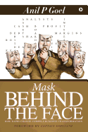 Mask Behind the Face: How Rapid Change Compels Business Transformation