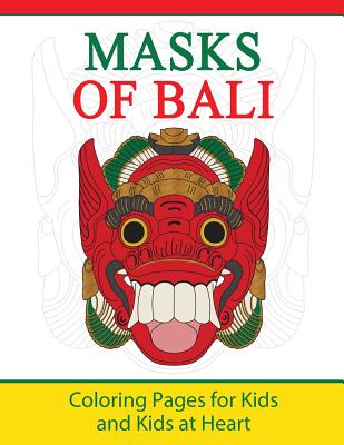 Masks of Bali: Coloring Pages for Kids and Kids at Heart - Art History, Hands-On (Creator)