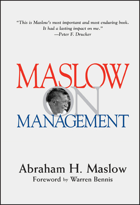 Maslow on Management - Maslow, Abraham H, and Bennis, Warren (Foreword by)