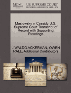Maslowsky V. Cassidy U.S. Supreme Court Transcript of Record with Supporting Pleadings