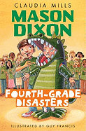 Mason Dixon: Fourth-Grade Disasters