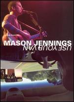 Mason Jennings: Use Your Van