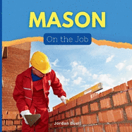 Mason: On the Job!