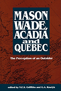 Mason Wade, Acadia and Quebec: Volume 167