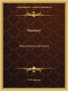 Masonry: Past, Present and Future