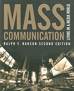 Mass Communication: Living in a Media World, 2nd Edition