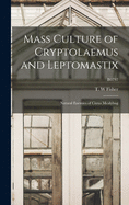 Mass Culture of Cryptolaemus and Leptomastix: Natural Enemies of Citrus Mealybug; B0797