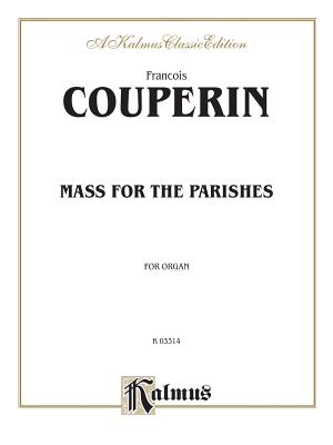 Mass for the Parishes: Sheet - Couperin, Franois (Composer)