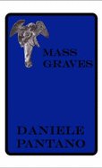 Mass Graves: XIX-XXII