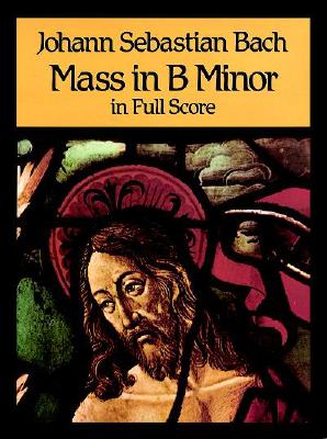 Mass In B Minor - Bach, Johann Sebastian