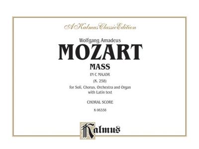 Mass in C Major, K. 258: Satb with Satb Soli (Orch.) (Latin Language Edition), Comb Bound Book - Mozart, Wolfgang Amadeus (Composer)