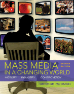 Mass Media in a Changing World - Rodman, George