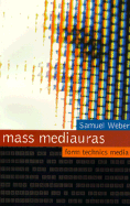 Mass Mediauras: Form, Technics, Media