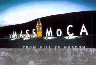 Mass MoCA: From Mill to Museum