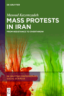 Mass Protests in Iran: From Resistance to Overthrow