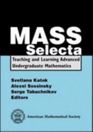 Mass Selecta: Teaching and Learning Advanced Undergraduate Mathematics - Katok, Svetlana