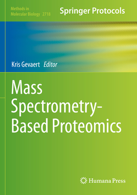 Mass Spectrometry-Based Proteomics - Gevaert, Kris (Editor)