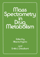 Mass Spectrometry in Drug Metabolism