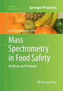Mass Spectrometry in Food Safety: Methods and Protocols