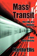 Mass Transit: The Ride of a Lifetime