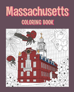 Massachusetts Coloring Book: Painting on USA States Landmarks and Iconic, Gifts for Massachusetts Tourist