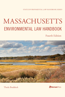Massachusetts Environmental Law Handbook - Braddock, Theda