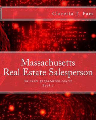 Massachusetts Real Estate Salesperson - Book I: An exam preparation course - Fine Art LLC, Taylor Pam (Illustrator), and Pam, Claretta T